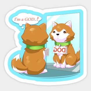 I'm a GOD? dog Sticker